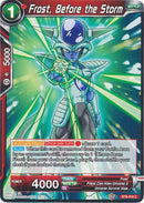 Frost, Before the Storm (BT9-016) [Universal Onslaught] Parallel Foil