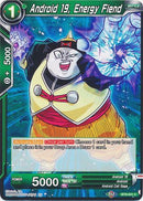 Android 19, Energy Fiend (BT9-041) [Universal Onslaught] Parallel Foil