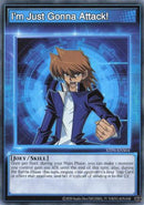 I'm Just Gonna Attack! [STP6-ENS04] Common
