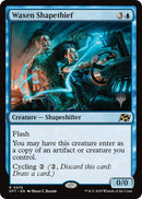 Waxen Shapethief (Promo Pack) [Aetherdrift Promos] Foil