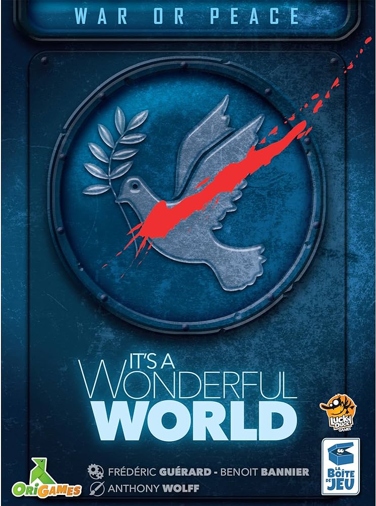 IT'S A WONDERFUL WORLD - WAR OR PEACE