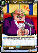 X. S. Cash, the Gazillionaire (BT6-092) [Destroyer Kings] Parallel Foil