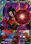 Super 17, Seconds to Detonation (P-193) [Promotion Cards] Parallel Foil