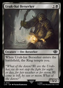 Uruk-hai Berserker [The Lord of the Rings: Tales of Middle-Earth] Foil