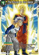 The Future's in Your Hands (Common) (BT13-118) [Supreme Rivalry] Parallel Foil